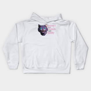 Imagination is the only weapon in the war against reality - Cheshire Cat Kids Hoodie